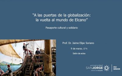 CONFERENCIA: A LAS PUERTAS DE LA GLOBALIZACIÓN: LA VUELTA AL MUNDO DE ELCANO, 9 de marzo.